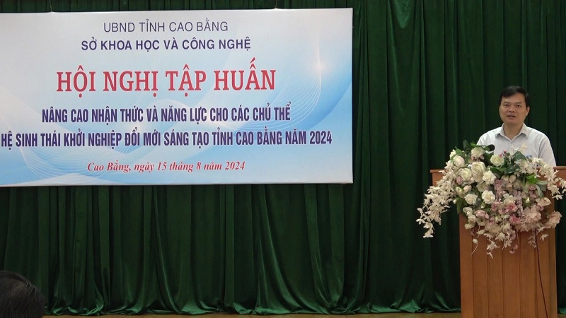 Tập huấn nâng cao nhận thức và năng lực cho các chủ thể Hệ sinh thái khởi nghiệp đổi mới sáng tạo tỉnh Cao Bằng năm 2024